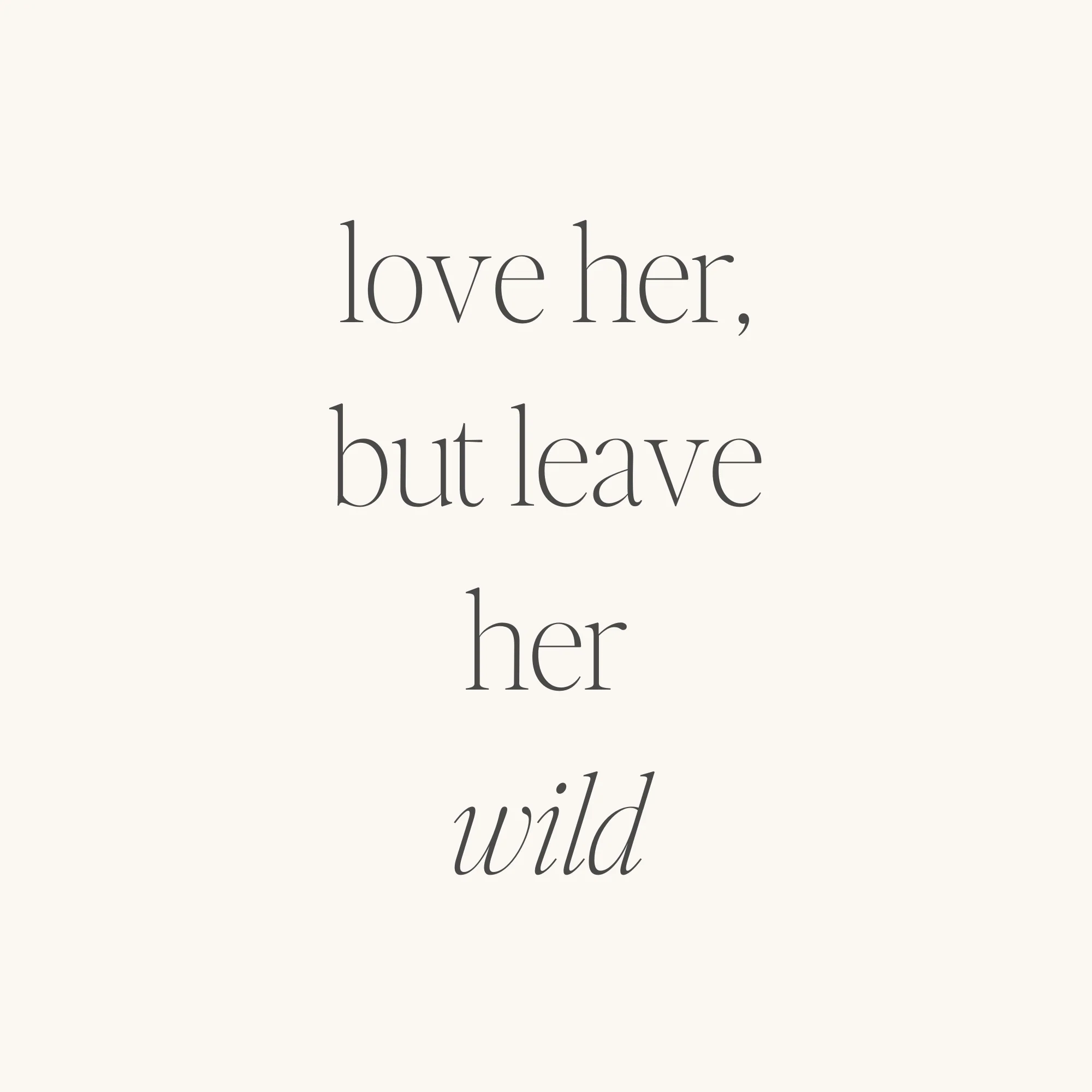 Love Her, But Leave Her Wild - Image 2