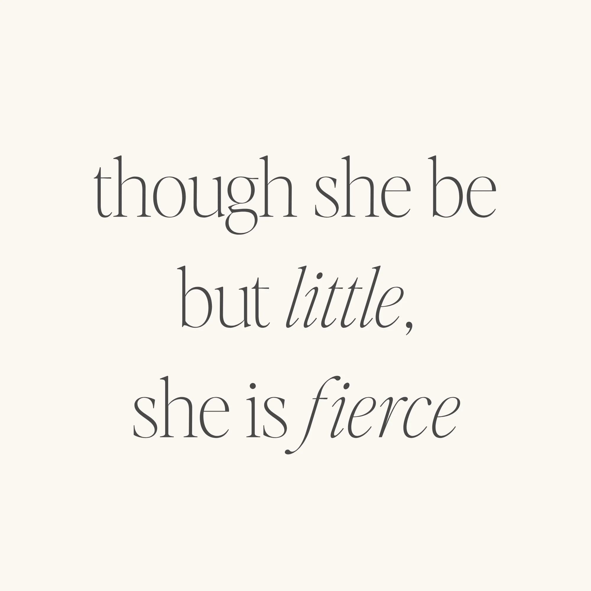 Though She Be But Little, She Is Fierce - Image 3