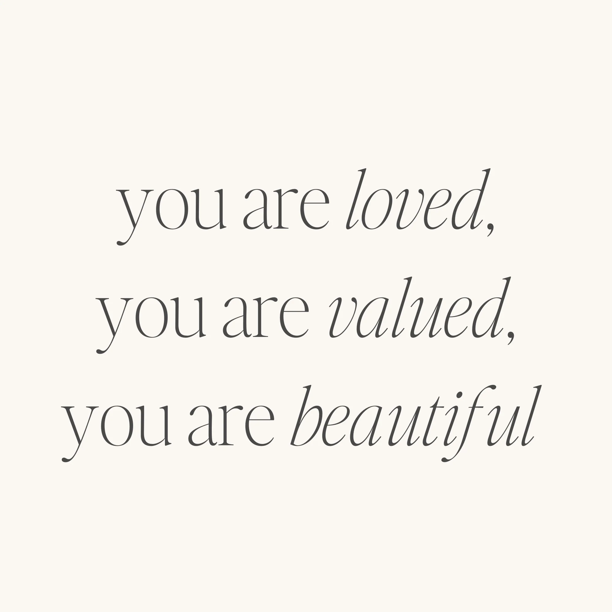 You Are Loved, You Are Valued, You Are Beautiful (within) - Image 3